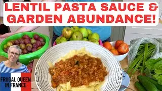 Lentil Pasta Sauce & Garden Abundance