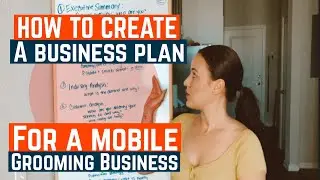 HOW TO CREATE A BUSINESS PLAN FOR A MOBILE GROOMING BUSINESS  ✍️
