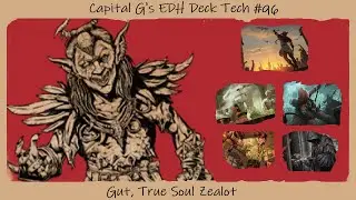 Gut, True Soul Zealot (Choose A Background) - Capital G's EDH Deck Tech #96