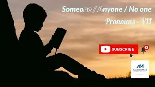 Pronouns Part - VII Someone / Anyone / No one