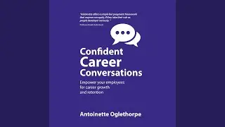 Chapter 2: Career Management. Whose Responsibility Is It, Anyway?.11 - Confident Career...