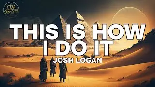 Josh Logan - This Is How I Do It (Lyrics)