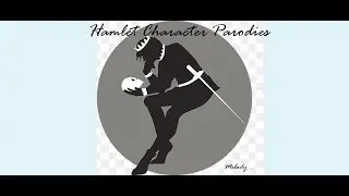Hamlet Character Parodies (Project for English)