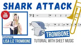 Учебное пособие по игре на тромбоне Shark Attack с Лизой Лиз Тромбон