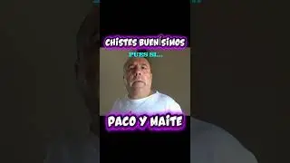 chistes cortos buen&iacute;simos de Paco y Maite 12