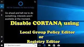 Disable Cortana in Windows 10 | Local Group Policy Editor and Registry Editor
