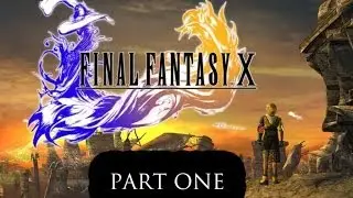 Let's Play - Final Fantasy X HD - Part 1 - The Journey Begins