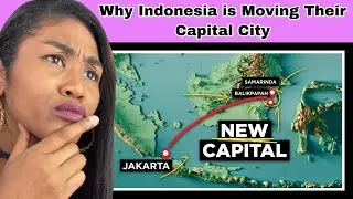 Why Indonesia is Moving Their Capital City | Reaction
