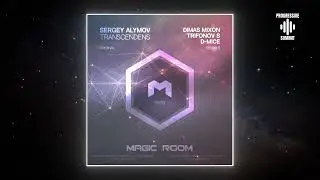 Sergey Alymov - Transcendens (Trifonov S Remix) [Magic Room]