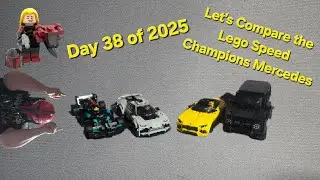 Day 38 of 2025 Let's Compare the Lego Speed Champions Mercedes