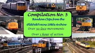British Rail in the 1980s - Compilation No.5 - An hour of action from the Old Oak Trains archive