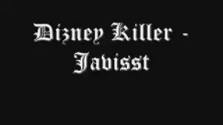 Dizney Killer - Javisst