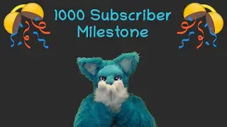 1,000 Sub Milestone | Chatter Fox