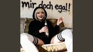 Mir doch egal
