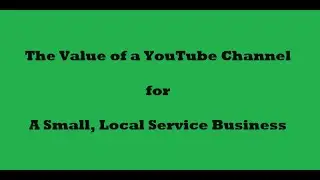 Why We Make YouTube Videos for Our Small Business | Create Content for Potential Customers