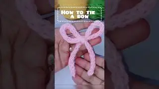 how to tie a bow #crochet #bow#handmade #diy  