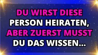 ❤️ENGEL SAGEN: Du wirst diese Person HEIRATEN, aber zuerst musst du das wissen…