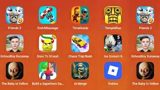 Friends 2,ForkNSausage,Timeline Up,Temple Run,SchoolBoy Runaway,Draw to Smahs,Chaos Trap Rush