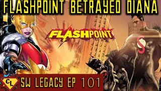Flashpoint SuperWonder: Wonder Woman&rsquo;s Animated Betrayal | SuperWonder Legacy Episode 101