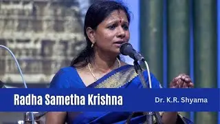 Radha Sametha Krishna | Dr. KR Shyama | Lord Krishna Bhajan | Sai Gramam
