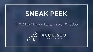 Sneak Peek: 15703 Fox Meadow Frisco, TX 75035