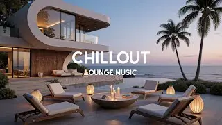 LUXURY COASTAL SUNSET 🌴 Elegant Chillout Lounge Music ✨ Smooth sounds for pure escape