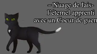 ~ Nuage de Jais - l’éternel apprenti avec un coeur de guerrier~