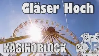 KASINOBLOCK - Gl&auml;ser Hoch (Offizielles Video)