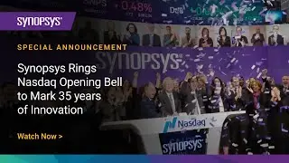 Synopsys Rings Nasdaq Opening Bell to Mark 35 Years of Innovation | Synopsys