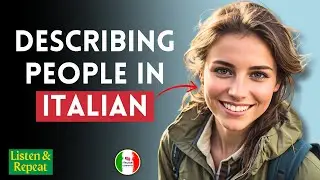 Beautiful Italian Phrases about Describing People | Repeat these Flashcards to Learn Naturally