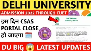 du csas portal last date|du csas portal registration last date 2022|du latest news today| updates