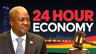 Ghana's President Launches GAME CHANGING 24 Hour Economy Policy