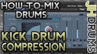Kick Drum Compression - How To Mix Drums (Part 11)  | by JHDrums