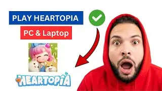 Download HEARTOPIA on PC & Laptop in 2 Minutes!