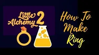 Little Alchemy 2-How To Make Ring Cheats & Hints