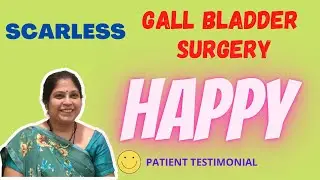 Happy patient after Gall bladder surgery | keyhole surgery