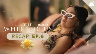 The White Lotus Season 3 Ep 6 Recap