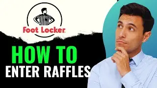 How To Enter Raffles on Footlocker 2024