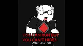 YOU CAN RUN BUT YOU CAN'T HIDE! - || #roblox #robloxedit #animation #meme #edit