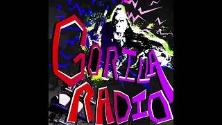 Gorilla Radio Show Episode 6 - The Rainbow Connection