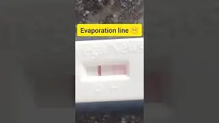 Faint Positive line or Evaporation Line 🤔