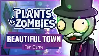 Plants vs Zombies: Beautiful Town ОБНОВЛЕНИЕ: Добавлены новые уровни!! | PvZ BT (v0.60.02)
