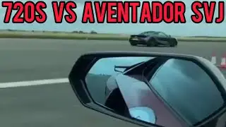 Mclaren 720S VS Lamborghini AVENTADOR SVJ