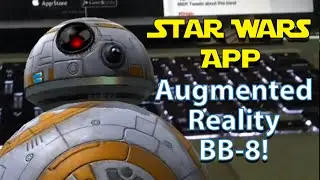 Star Wars App Augmented Reality - BB-8 and First Order Stormtrooper footage and Guide