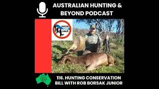 116. Hunting Conservation Bill with SFFP Rob Borsak Junior