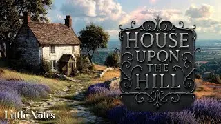 Little Notes - House Upon The Hill (Official Lyric Video)