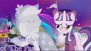 The Seeds of The Past (MLP REMIX)