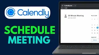 How to Schedule a Meeting in Calendly (Updated 2025)