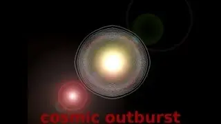 cosmic outburst