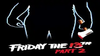 Friday the 13th Part 2 (1981) **Spoilers** featuring That Horror Couple